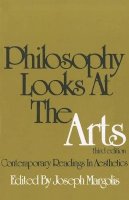 Joseph Margolis - Philosophy Looks at the Arts - 9780877224402 - V9780877224402