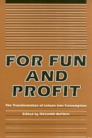 Richard Butsch - For Fun and Profit - 9780877227403 - V9780877227403