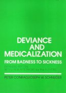 Peter Conrad - Deviance and Medicalization - 9780877229995 - V9780877229995