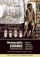 Lindy Williams (Ed.) - Demographic Change in Southeast Asia: Recent Histories and Future Directions (Southeast Asia Program Publications) - 9780877277576 - V9780877277576