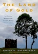 Judith M. Bovensiepen - The Land of Gold. Post-Conflict Recovery and Cultural Revival in Independent Timor-Leste.  - 9780877277675 - V9780877277675