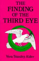 Vera Stanley Alder - The Finding of the Third Eye - 9780877280569 - V9780877280569