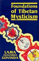 Anagar Govinda - Foundations of Tibetan Mysticism - 9780877280644 - V9780877280644