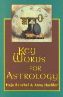 Banzhaf, Hajo, Haebler, Anna - Key Words for Astrology - 9780877288756 - V9780877288756