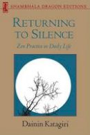 Dainin Katagiri - Returning to Silence (Shambhala Dragon Editions) - 9780877734314 - V9780877734314