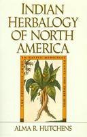 Alma R. Hutchens - Indian Herbalogy of North America - 9780877736394 - V9780877736394