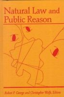 Robert P. George (Ed.) - Natural Law and Public Reason - 9780878407651 - V9780878407651