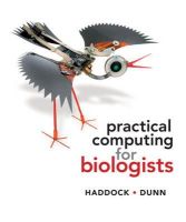 Steven Haddock, Casey Dunn - Practical Computing for Biologists - 9780878933914 - V9780878933914