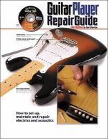 Dan Erlewine - The Guitar Player Repair Guide - 3rd - 9780879309213 - V9780879309213