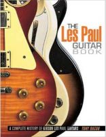 Tony Bacon - The Les Paul Guitar Book - 9780879309510 - V9780879309510
