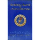 Eddy - Science et Sante: Avec la Clef des Ecritures/Science and Health with Key to the Scriptures - 9780879521165 - V9780879521165
