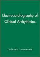 Charles Fisch - Clinical Electrocardiography of Arrhythmias - 9780879934460 - V9780879934460
