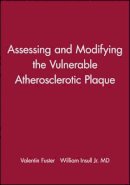Fuster - Assessing and Modifying the Vulnerable Atherosclerotic Plaque - 9780879934859 - V9780879934859