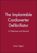 Steven Higgins - Implantable Cardiovascular-defibrillators - 9780879936631 - V9780879936631