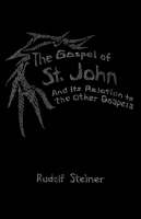 Rudolf Steiner - The Gospel of St. John and Its Relation to the Other Gospels - 9780880100144 - V9780880100144