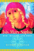 Rudolf Steiner - ISIS Mary Sophia - 9780880104944 - V9780880104944