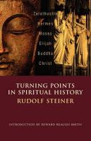 Rudolf Steiner - Turning Points in Spiritual History - 9780880105255 - V9780880105255