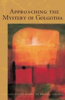 Rudolf Steiner - Approaching the Mystery of Golgotha - 9780880106061 - V9780880106061