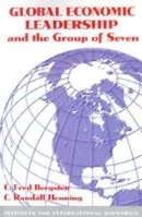 C. Fred Bergsten - Global Economic Leadership and the Group of Seven - 9780881322187 - V9780881322187