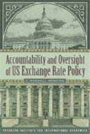 C. Randall Henning - Accountability and Oversight of US Exchange Rate Policy - 9780881324198 - V9780881324198
