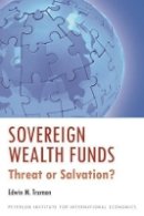 Edwin Truman - Sovereign Wealth Funds – Threats or Salvation? - 9780881324983 - V9780881324983