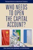 Olivier Jeanne - Who Needs to Open the Capital Account? - 9780881325119 - V9780881325119