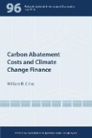 William R. Cline - Carbon Abatement Costs and Climate Change Finance - 9780881326079 - V9780881326079