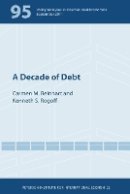 Carmen Reinhart - A Decade of Debt - 9780881326222 - V9780881326222