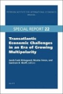 Jacob Funk Kirkegaard - Transatlantic Economic Challenges in an Era of Growing Multipolarity - 9780881326451 - V9780881326451