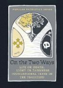 Stewart Alistai - On the Two Ways - 9780881418507 - V9780881418507