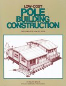 Ralph Wolfe - Low Cost Pole Building Construction - 9780882661704 - V9780882661704