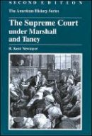 R. Kent Newmyer - The Supreme Court Under Marshall And Taney (American History) - 9780882952413 - V9780882952413