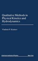 V.p. Krainov - Qualitative Methods in Physical Kinetics and Hydrodynamics (AIP Translation) - 9780883189535 - V9780883189535