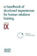 J. William Pfeiffer (Ed.) - Handbook of Structured Experiences for Human Relations Training, Volume 9 - 9780883900499 - V9780883900499