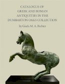 Richter - Catalogue of Greek and Roman Antiquities in the Dumbarton Oaks Collection - 9780884020028 - V9780884020028