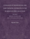Marvin C. Ross (Ed.) - Catalogue of the Byzantine and Early Mediaeval Antiquities in the Dumbarton Oaks Collection - 9780884023012 - V9780884023012