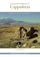 Robert G Ousterhout - Byzantine Settlement in Cappadocia - 9780884023708 - V9780884023708
