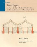Hans Jancke - Travel Report: An Apprenticeship in the Earl of Derby's Kitchen Gardens and Greenhouses at Knowsley, England (Ex Horto: Dumbarton Oaks Texts in Garden and Landscape Studies) - 9780884023890 - V9780884023890