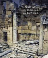 Susan T. Stevens - North Africa under Byzantium and Early Islam (Dumbarton Oaks Byzantine Symposia and Colloquia) - 9780884024088 - V9780884024088