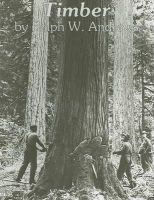 Ralph W. Andrews - Timber: Toil and Trouble in the Big Woods - 9780887400360 - V9780887400360
