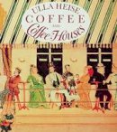 Ulla Heise - Coffee and Coffee Houses - 9780887401015 - V9780887401015