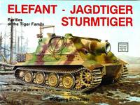 Wolfgang Schneider - Elefant Jagdtiger Sturmtiger: Rarities of the Tiger Family (Schiffer Military History) - 9780887402395 - V9780887402395