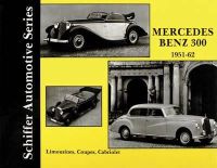 Martin Bowman - Mercedes Benz 300 1951-1962: (Schiffer Automotive Series) - 9780887402494 - V9780887402494