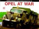 Eckhart Bartels - Opel at War (Schiffer Military History) - 9780887403095 - V9780887403095