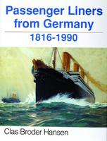 Clas Broder-Hansen - Passenger Liners from Germany, 1816-1990 - 9780887403255 - V9780887403255