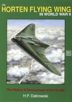 H.p. Dabrowski - The Horten Flying Wing in World War II - 9780887403576 - V9780887403576