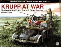 Reinhard Frank - German Trucks & Cars in WWII Vol.V: Krupp At War - 9780887403996 - V9780887403996