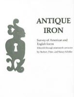 Herbert Schiffer - Antique Iron, English and American: 15th Century Through 1850 - 9780887405587 - V9780887405587