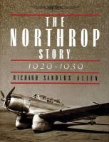 Richard Sanders Allen - The Northrop Story 1929-1939 - 9780887405853 - V9780887405853