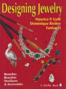 Maurice P. Galli - Designing Jewelry: Brooches, Bracelets, Necklaces & Accessories - 9780887406317 - V9780887406317